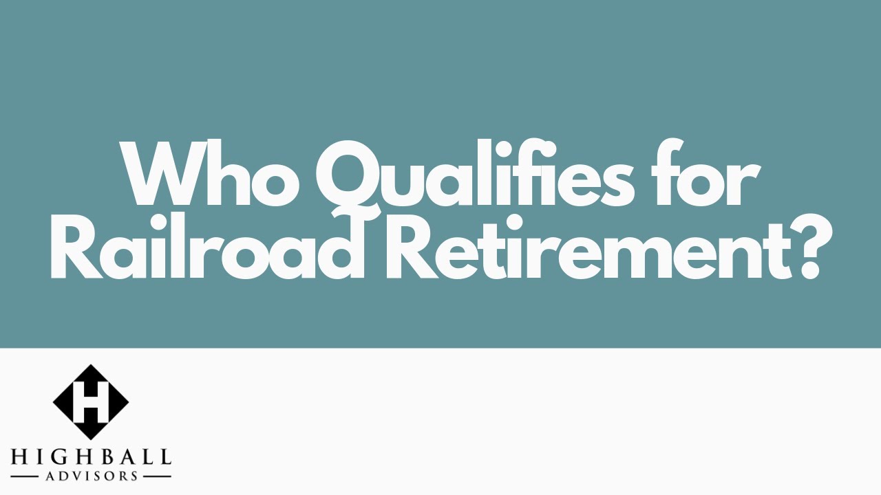 Who Qualifies for Railroad Retirement?