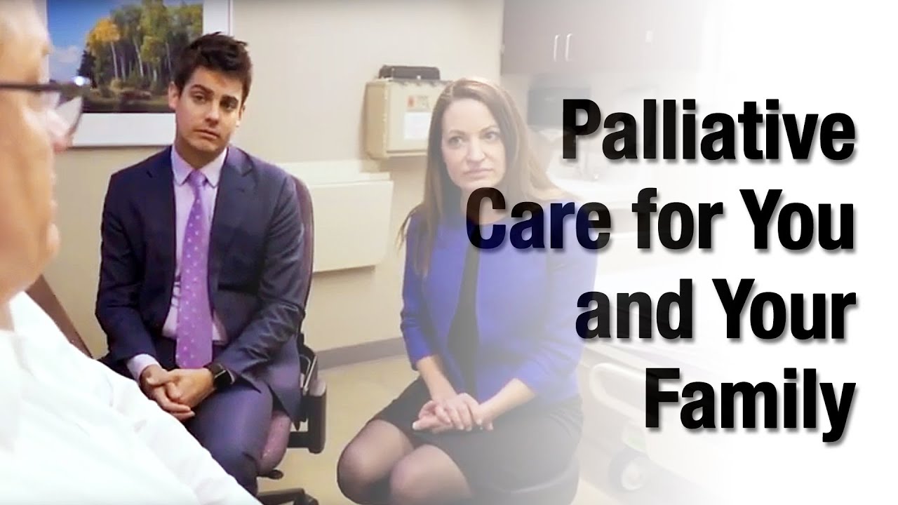 Palliative Care for You and Your Family