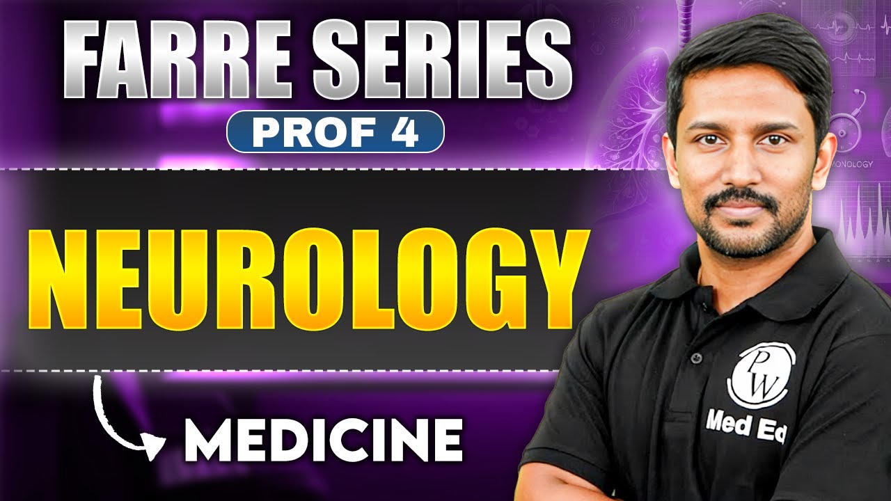 Neurology | MBBS 4th Year | Farre Series | Dr. Santosh | PW MedEd