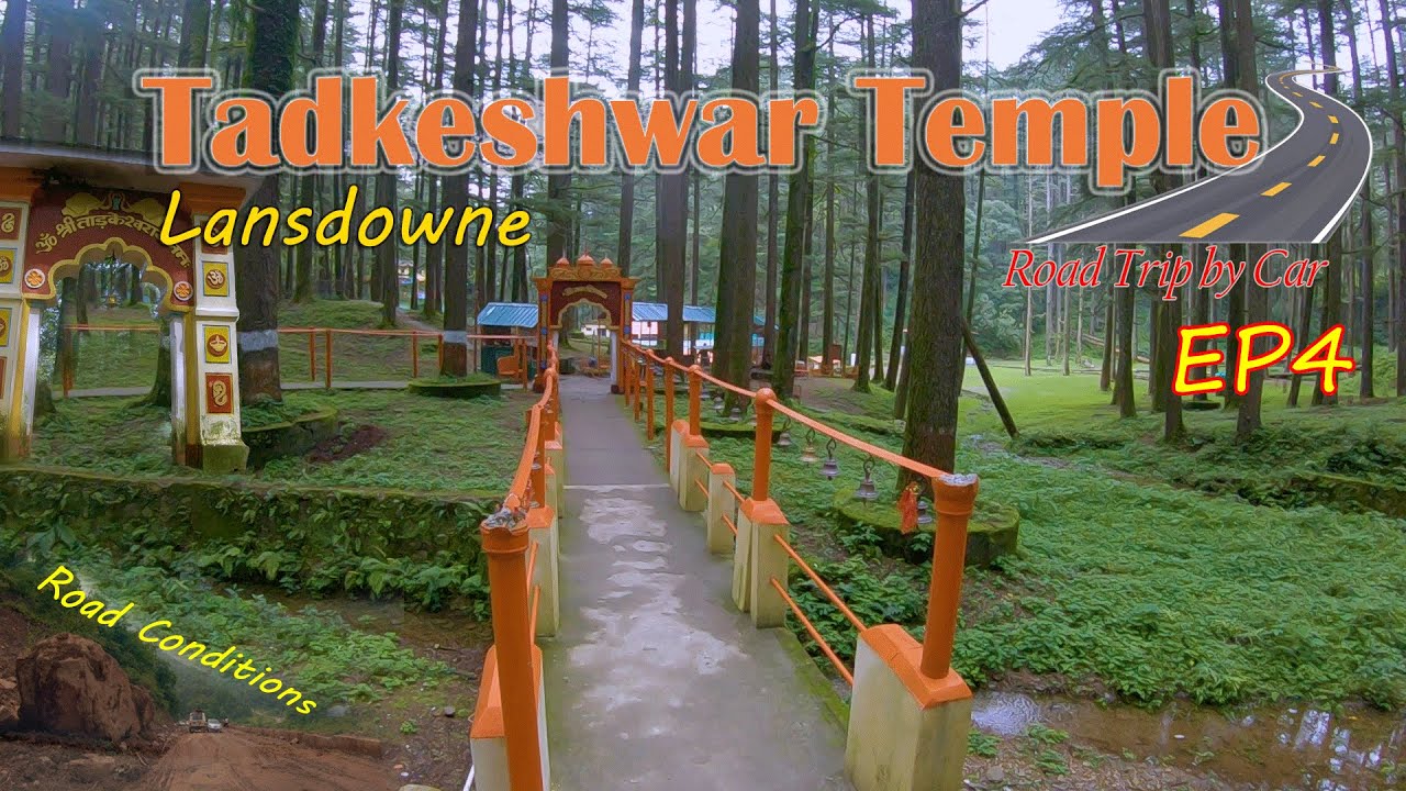 Ep4 || Tadkeshwar Mahadev Temple Uttarakhand | Lansdowne To Tarkeshwar Temple Trip by Car 2022 🚗