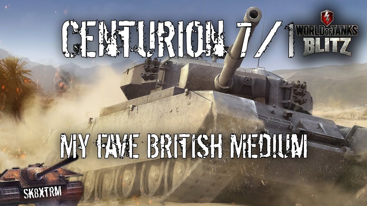 Centurion 7/1 - My Fave British Medium - Wot Blitz