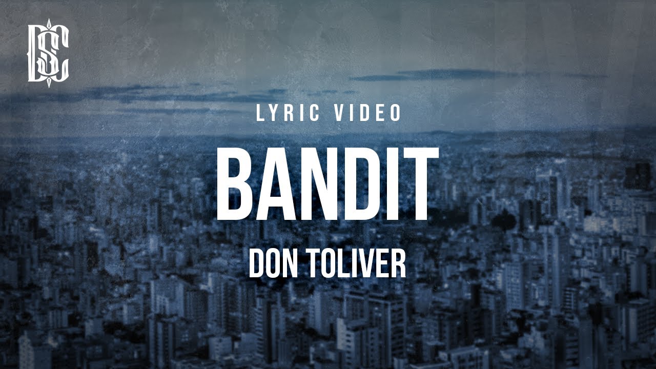 Don Toliver - Bandit | Lyrics