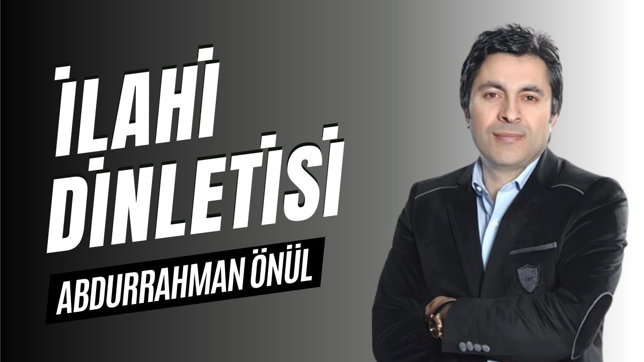 🔴 CANLI - ABDURRAHMAN ÖNÜL İLAHİ DİNLETİSİ  #ilahi #ilahiler