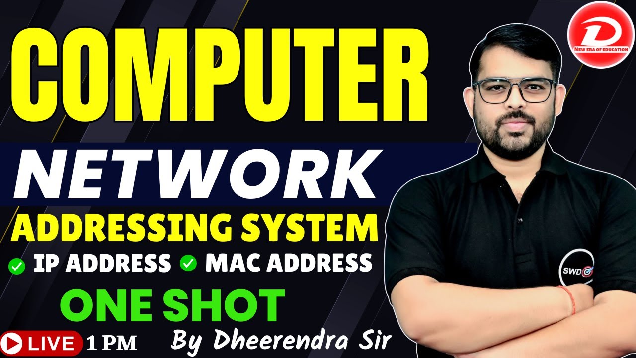 Computer Networking Class | Computer Network Addressing System in One shot | IP Address, MAC Address