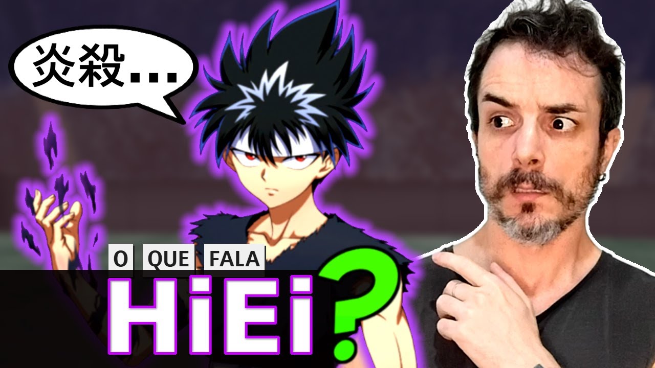 O que HIEI FALA em YU YU HAKUSHO?