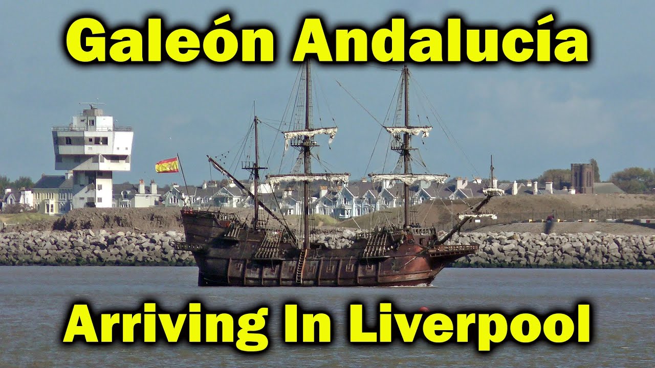 Spanish Tall Ship Galeón Andalucía Makes Liverpool Debut – Arrival on the Mersey.