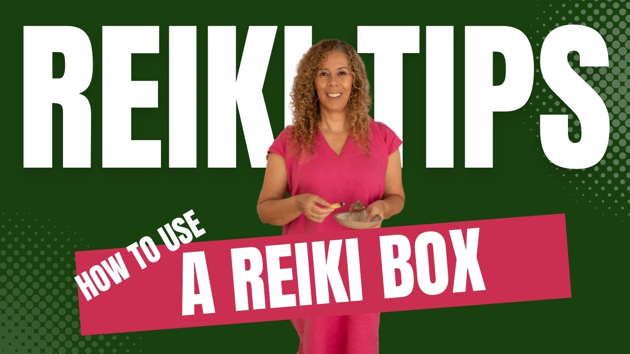 Reiki Healing Tips. How to use a reiki box