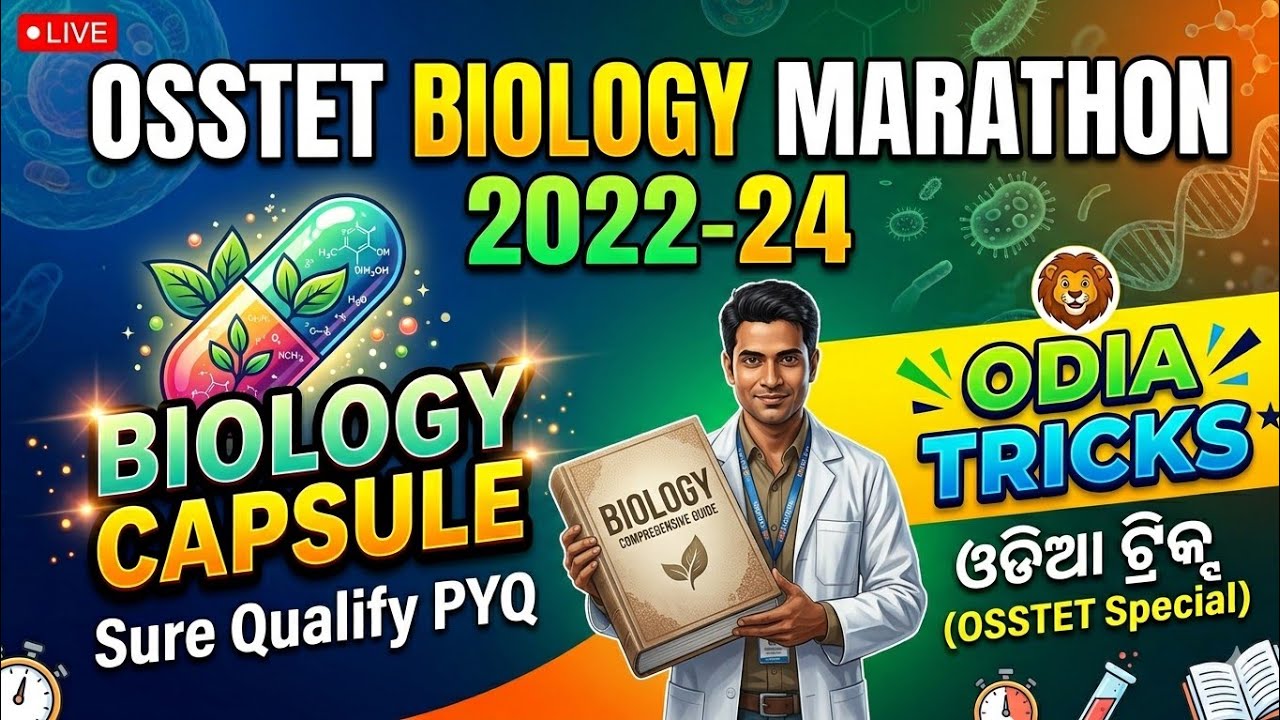 2022 -2024 OSSTET BIOLOGY PYQS MARATHON - TGT CBZ - SSB TGT SSD TGT RHT MAINS BIOLOGY