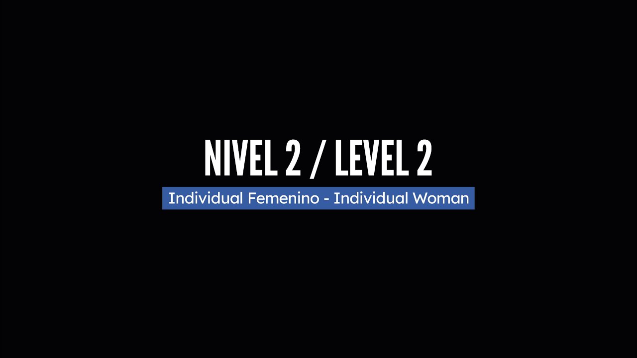 2023 NIVEL 2 - Individual Femenino / LEVEL 2 - Individual Woman