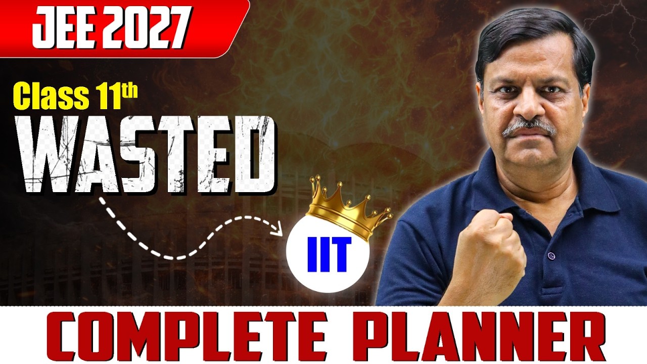 JEE 2027 : Complete Planner to Get AIR 100 in 1 Year 🔥| 11th WASTED to IIT Bombay | eSaral