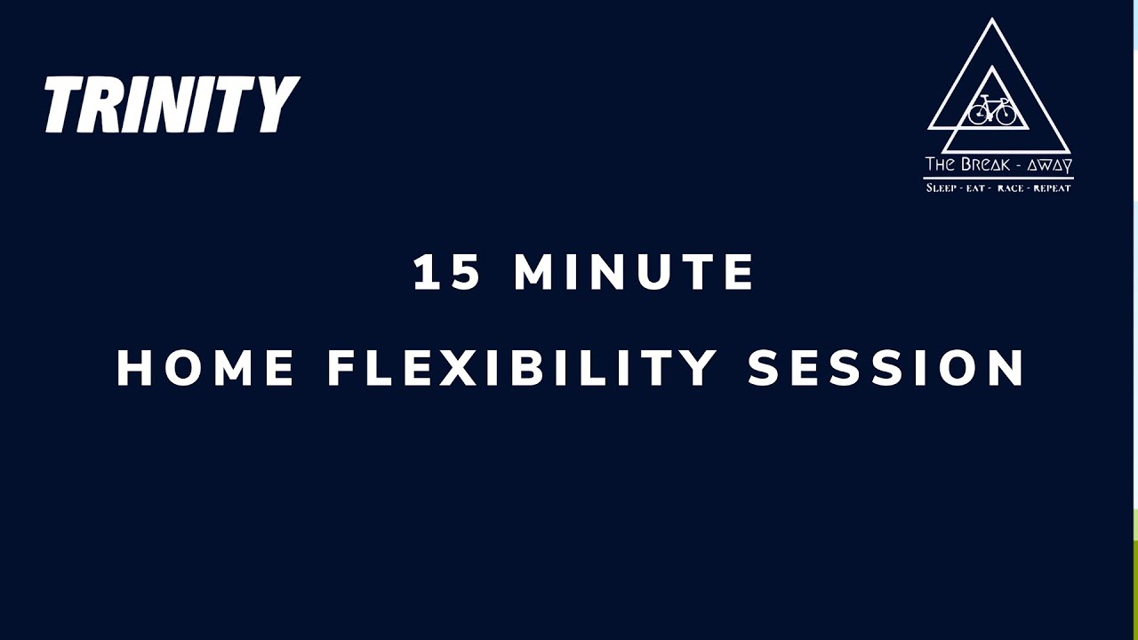 15 MINUTE HOME FLEXIBILITY SESSION