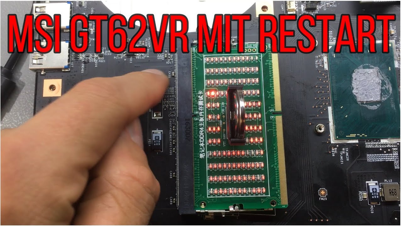 MSI GT62VR Mainboard Reparatur, ständig Restart, DDR4-Tester, MS-16L21
