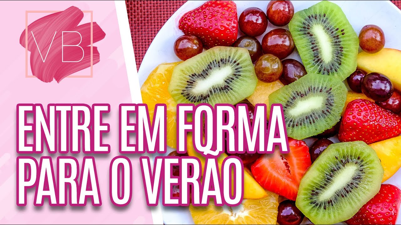 Dicas para entrar em forma para o ver&atilde;o - Voc&ecirc; Bonita (02/12/20)