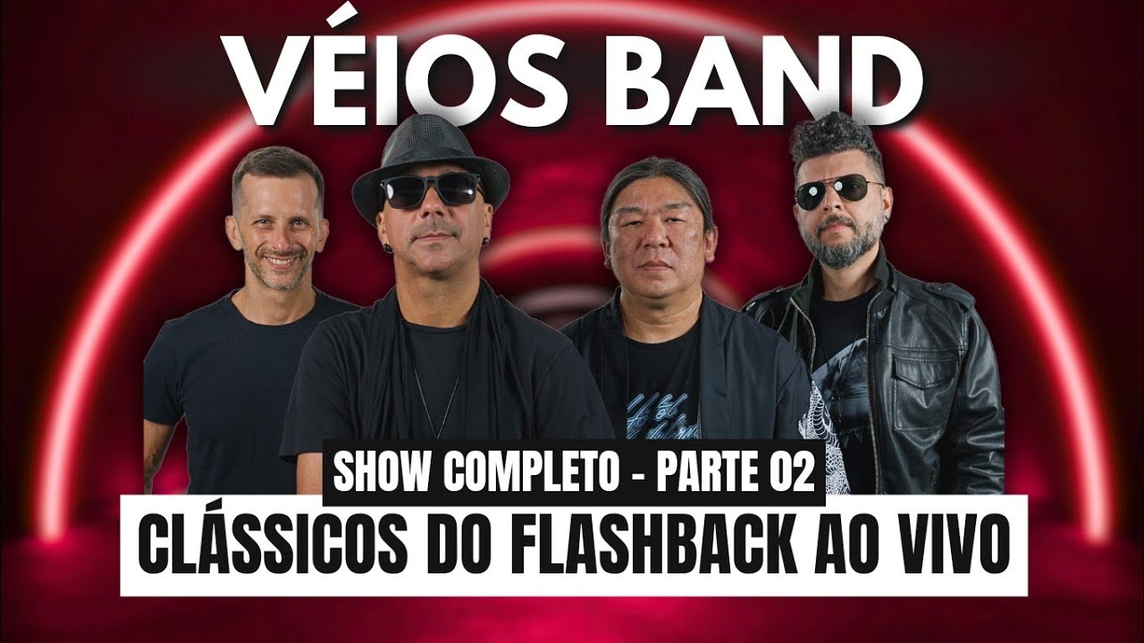 VÉIOS BAND Ao Vivo - Clássicos do Flashback - Pop/Rock 80 / 90 (Show completo) - Parte 02