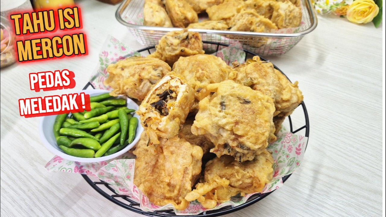 Tahu Isi Mercon Pedas Meledak! Resep Tahu Isi Super Crispy & Anti Gagal