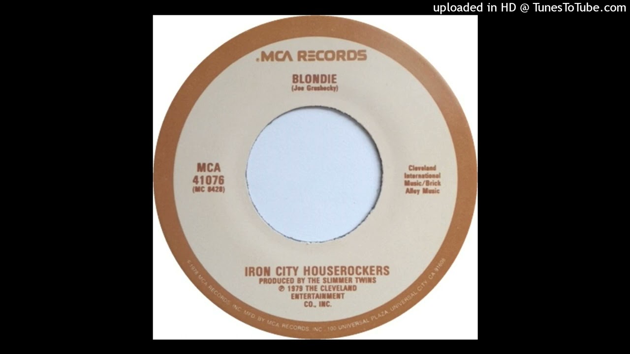 Iron City Houserockers - Blondie ['79 B-Side Version]