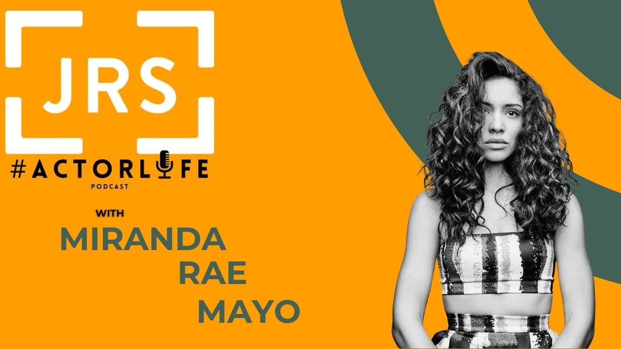 #Actorlife Season 3, ep 6 with Miranda Rae Mayo