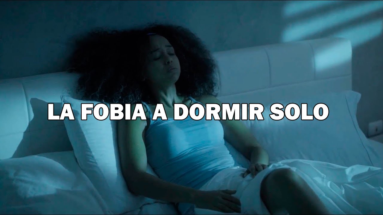 La Fobia a dormir solo