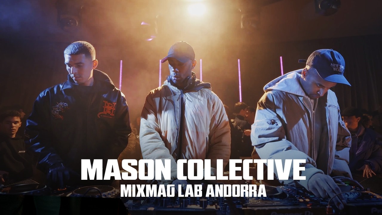 Mason Collective | Mixmag Lab Andorra | L’Abarset