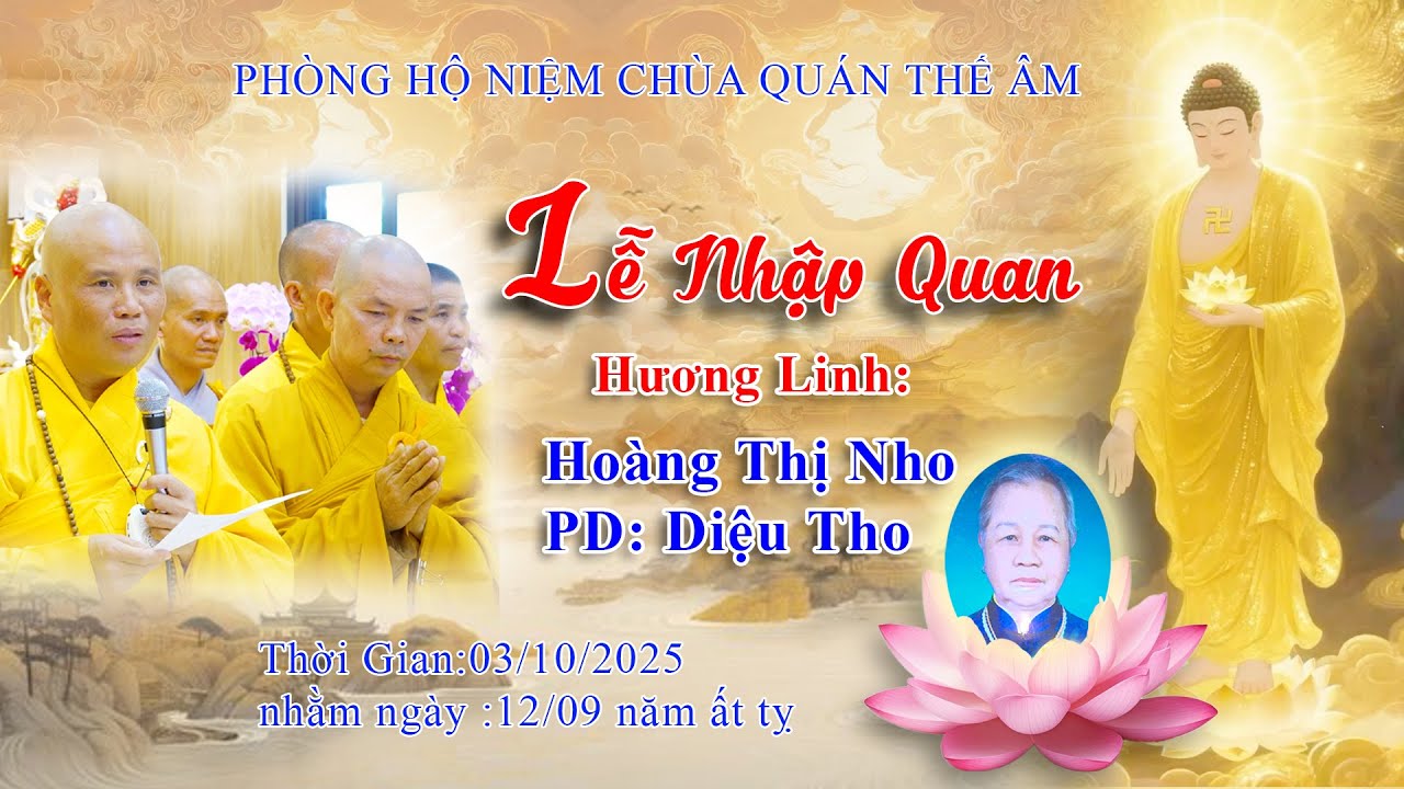 LỄ NHẬP ÁO QUAN HL: HOÀNG THỊ NHO NHẠC MẪU ĐĐ: THÍCH NHẬT TÚ - TG: 03/10/2025
