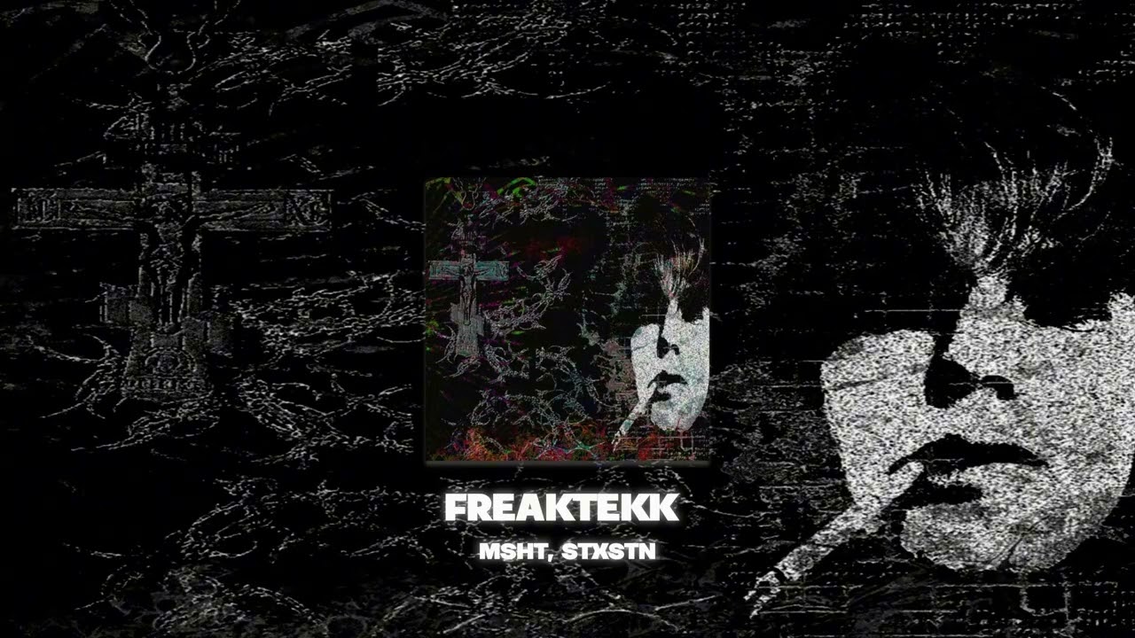 msht, STXSTN - FREAKTEKK (Official Audio)