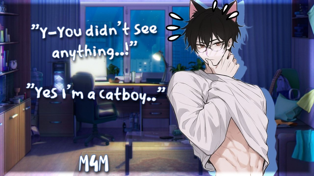 [M4M] Finding out your Roommate is a Catboy! [Flirting] [Catboy] [Pet]