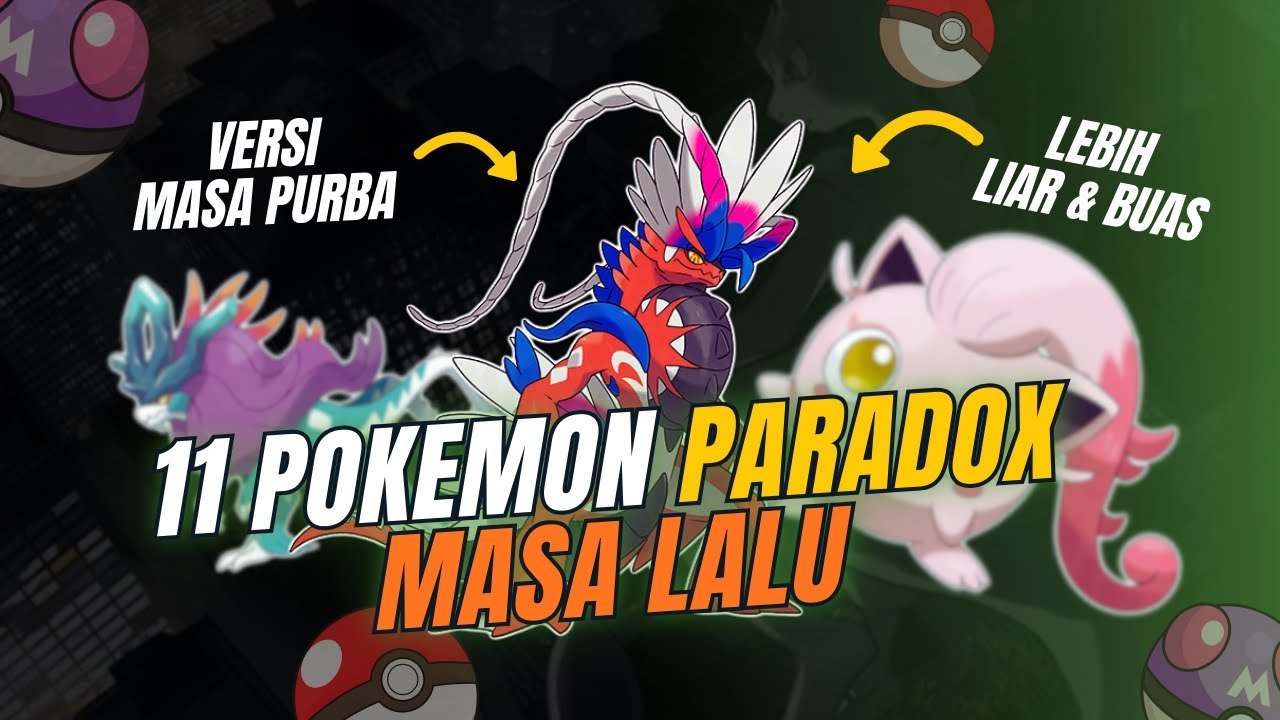 Ini dia!! 11 Pokémon Purba Paradox yang 