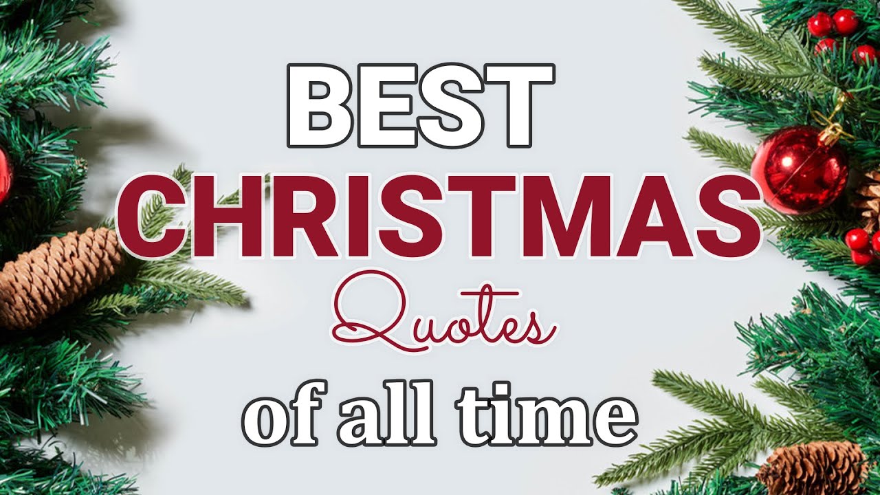 BEST CHRISTMAS QUOTES OF ALL TIME l MESSAGES ABOUT CHRISTMAS