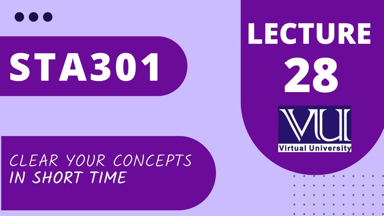sta301 lec 28 | sta301 lec 28 |short lectures 28 of  Statistics and Probability |
