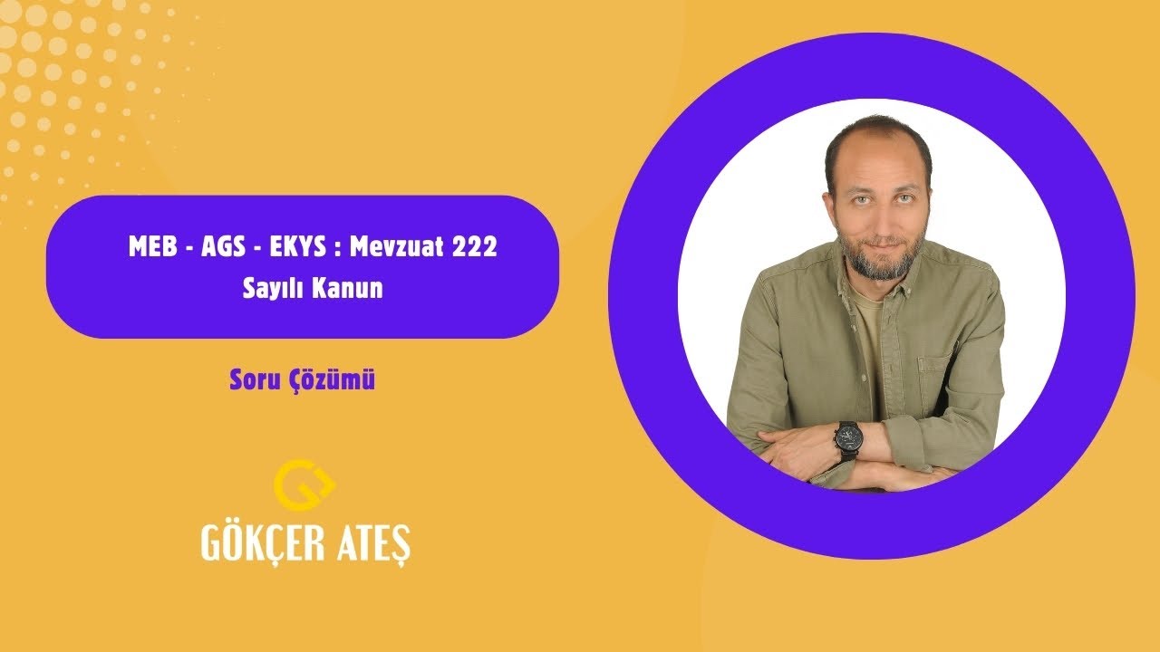 2026- MEB- AGS - EKYS I Soru Çözümü : Mevzuat Bilgisi : 222 Sayılı Kanun III