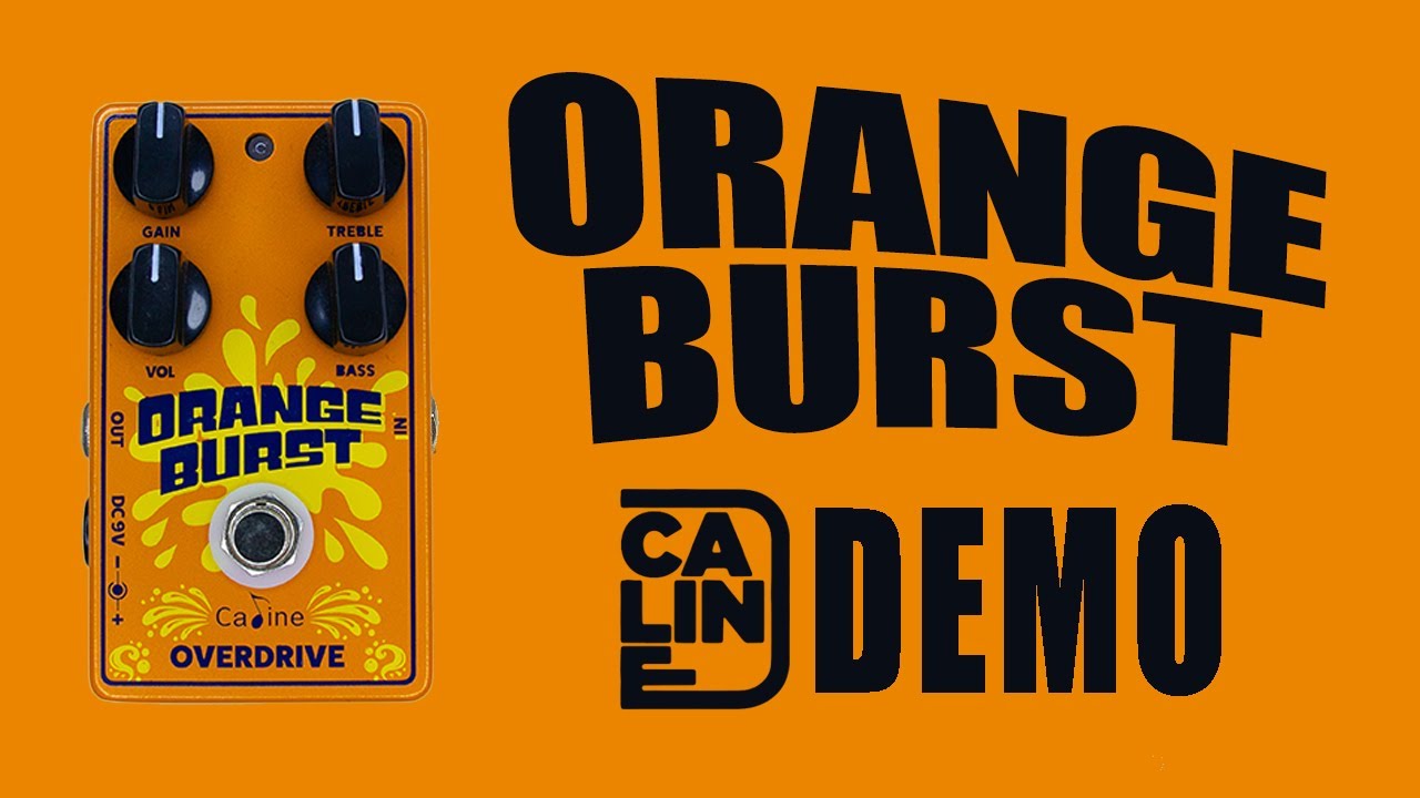 Caline - Orange Burst Overdrive - Demo