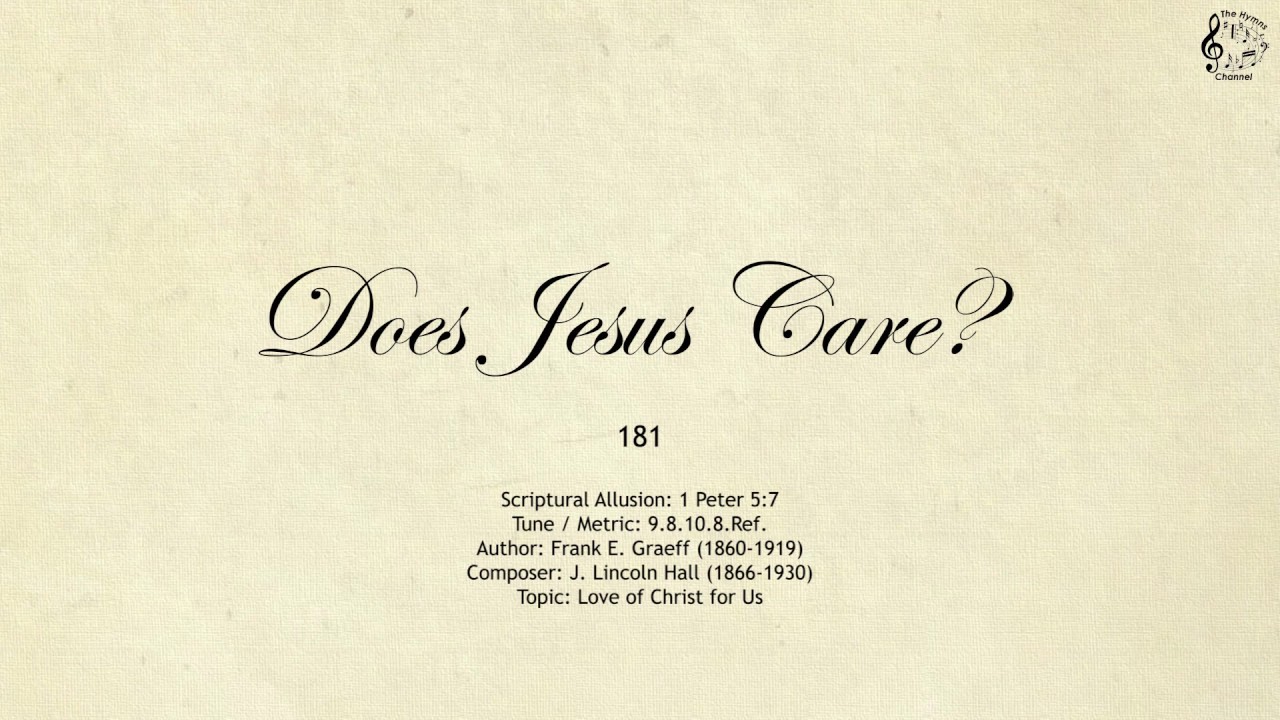 181 Does Jesus Care? || SDA Hymnal || The Hymns Channel