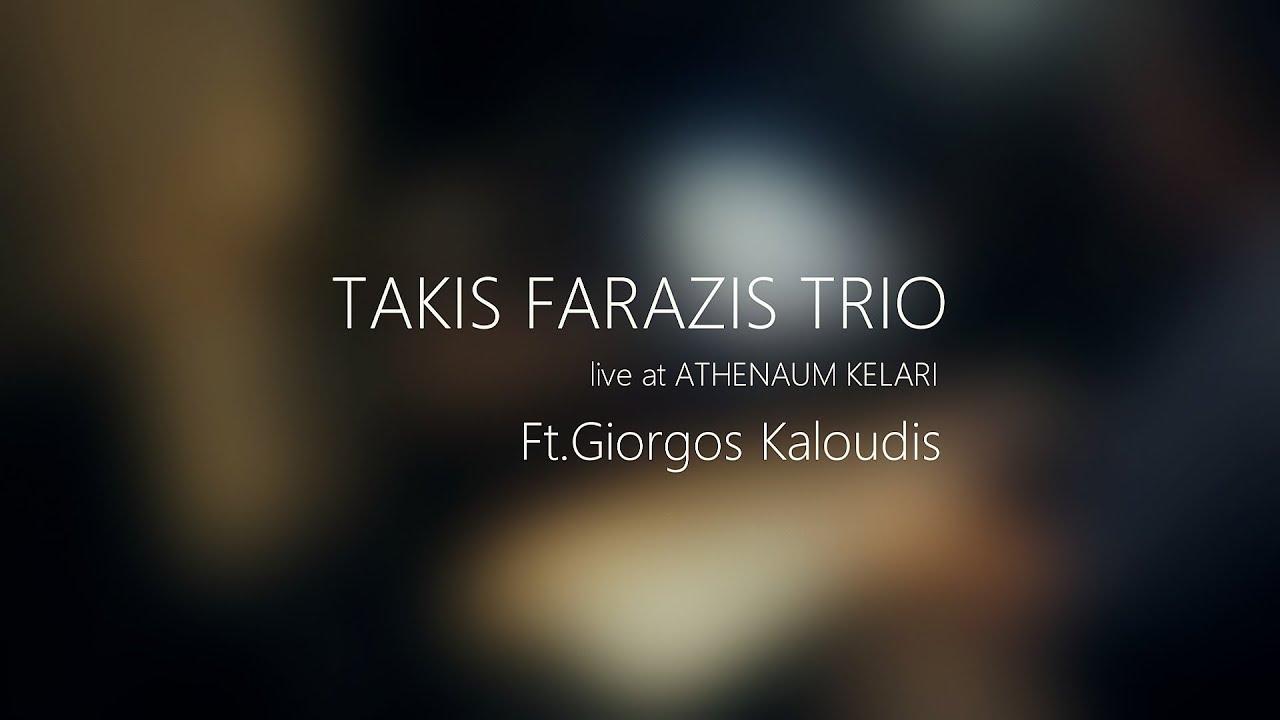 TAKIS FARAZIS TRIO - SWELL ft Giorgos kaloudis