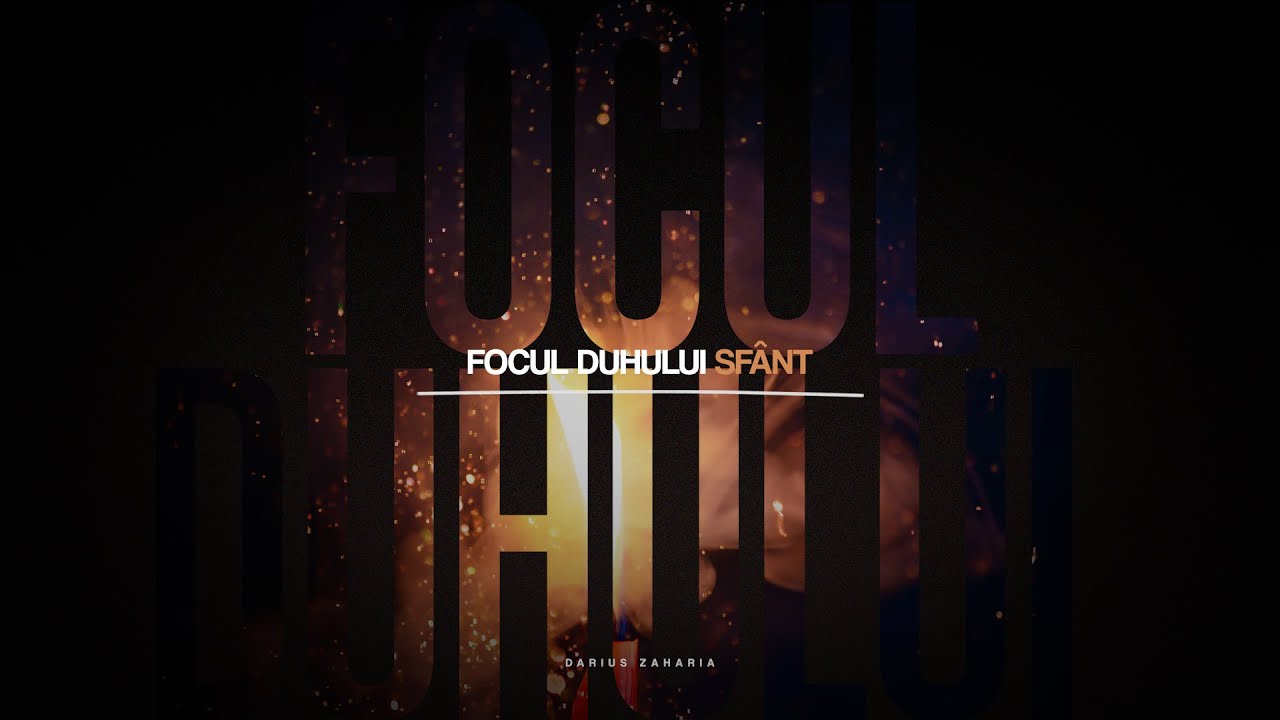 Pastor Darius Zaharia - Focul Duhului Sfânt