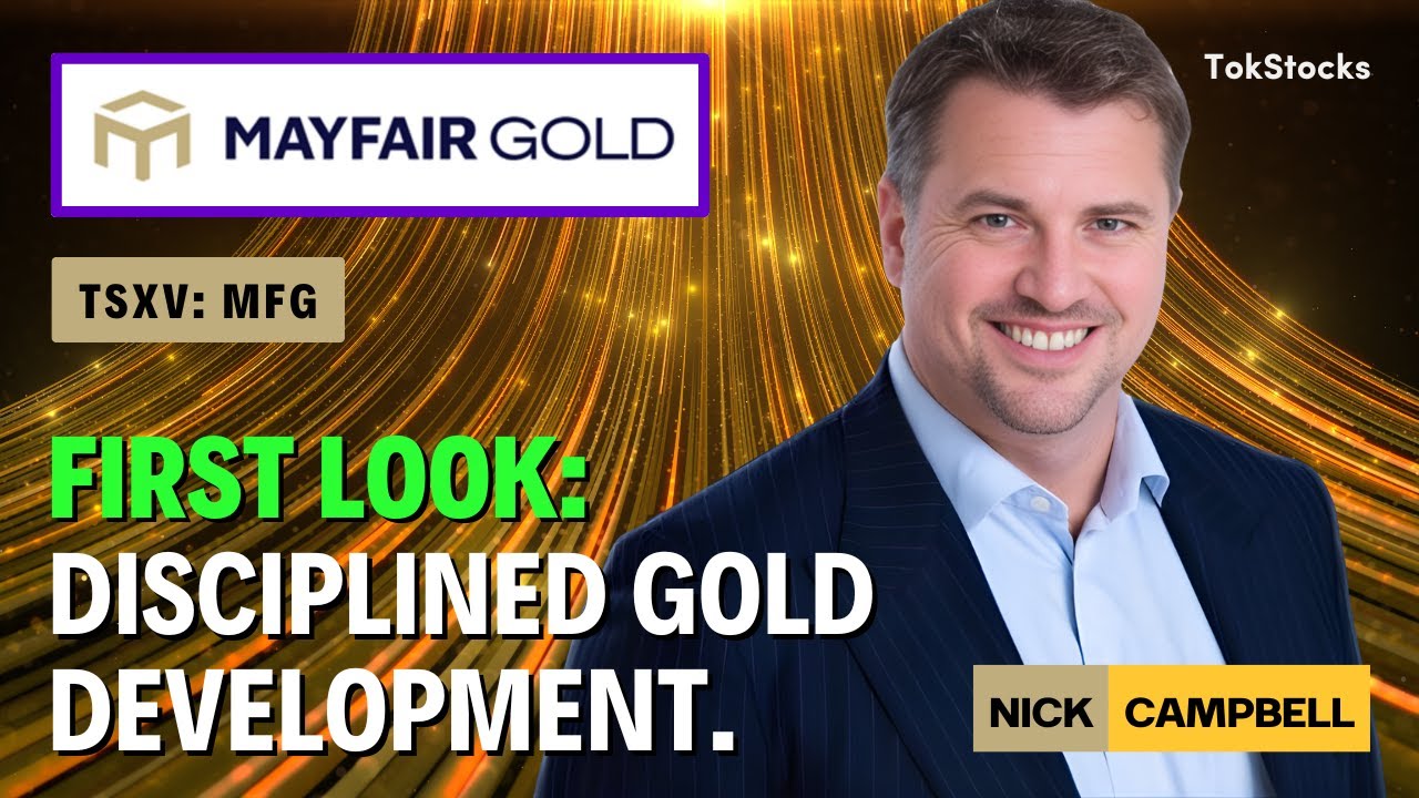 Mayfair Gold (TSXV: MFG) - Disciplined Gold Development with a Rapid Schedule and a US Uplisting