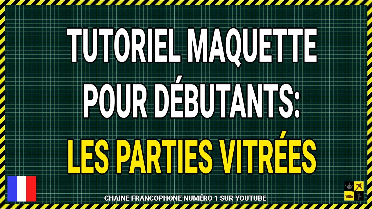 ⚙️ #Plastikdream maquette débutant :  Tutoriel Parties Vitrées