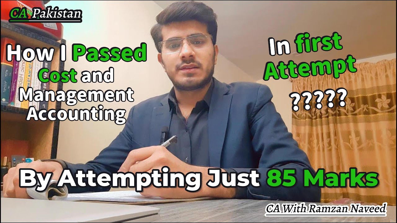 How I Passed Cost and Management Accounting in First Attempt By Attempting Just 85 Marks | CA Exam