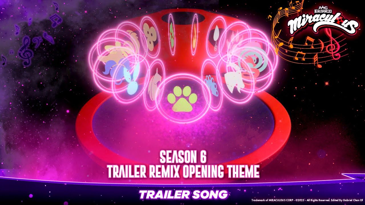 🐞 MIRACULOUS LADYBUG: SEASON 6 - Trailer Remix Opening Theme 🐾(Trailer Song) 🎶 | Gabriel Chan Of ✨