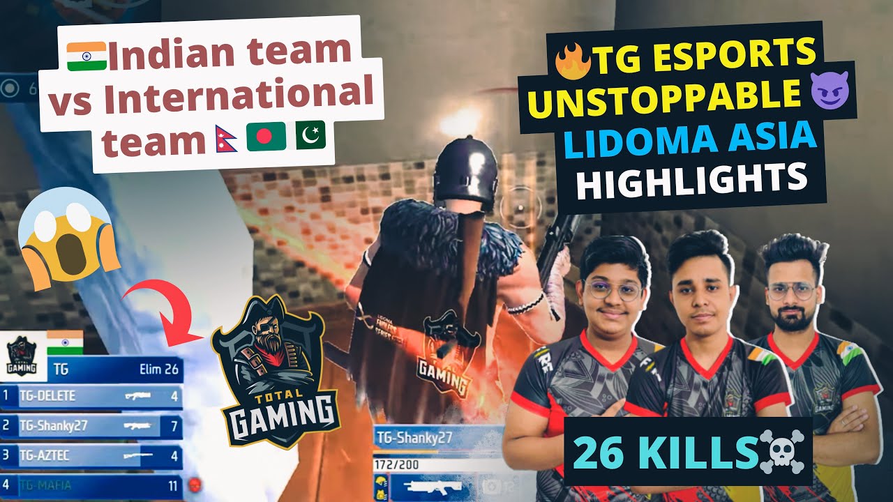 🔥UNSTOPPABLE TG Esports ⚔️ 26 KILLS☠️ vs International Teams 🇵🇰🇳🇵🇧🇩| 🏆 Lidoma Asia Highlights.