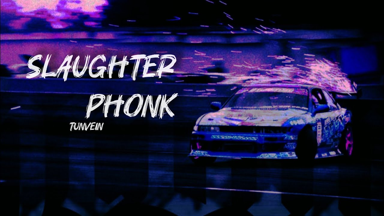 Tunvein = Slaughter phonk ( official music video ) 