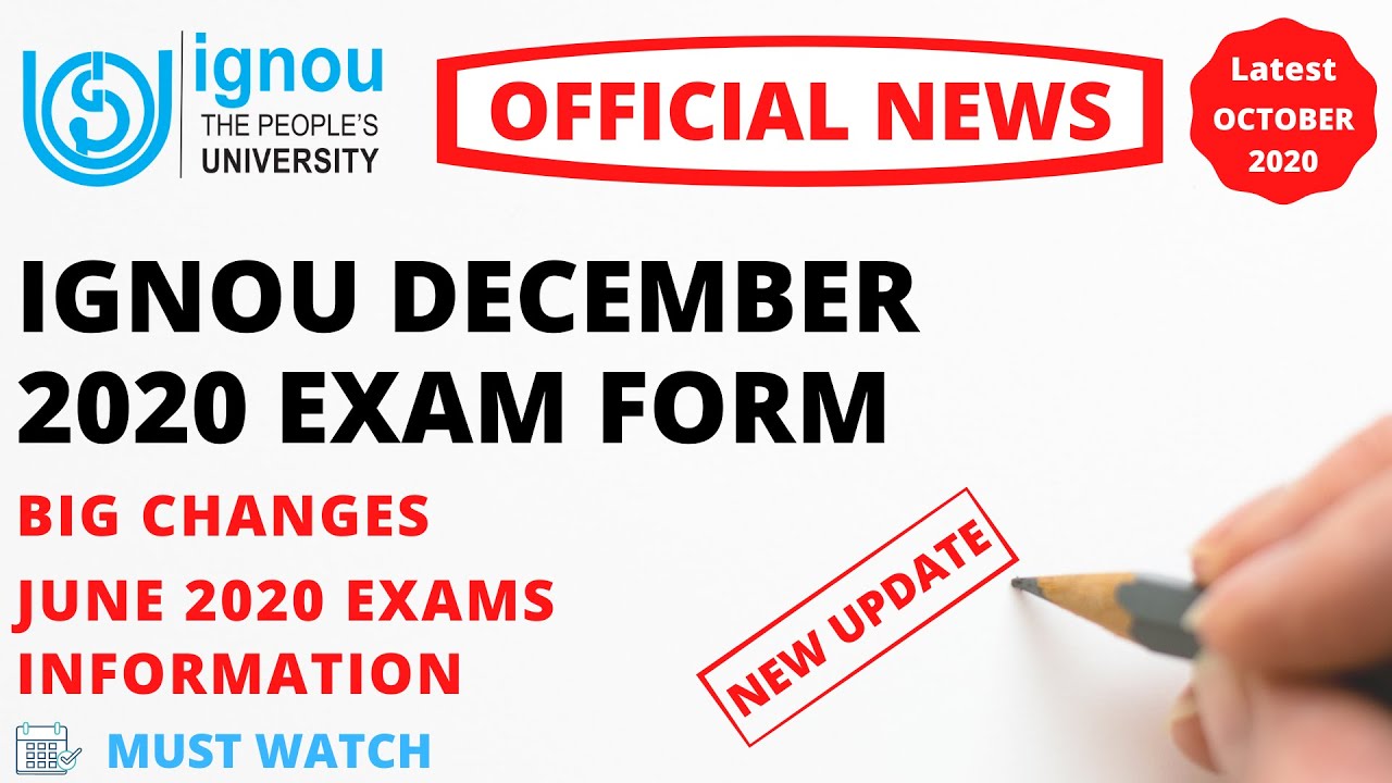 (IMPORTANT) IGNOU DECEMBER 2020 EXAM FORM | BIG CHANGES | IGNOU JUNE 2020 EXAMS INFORMATION