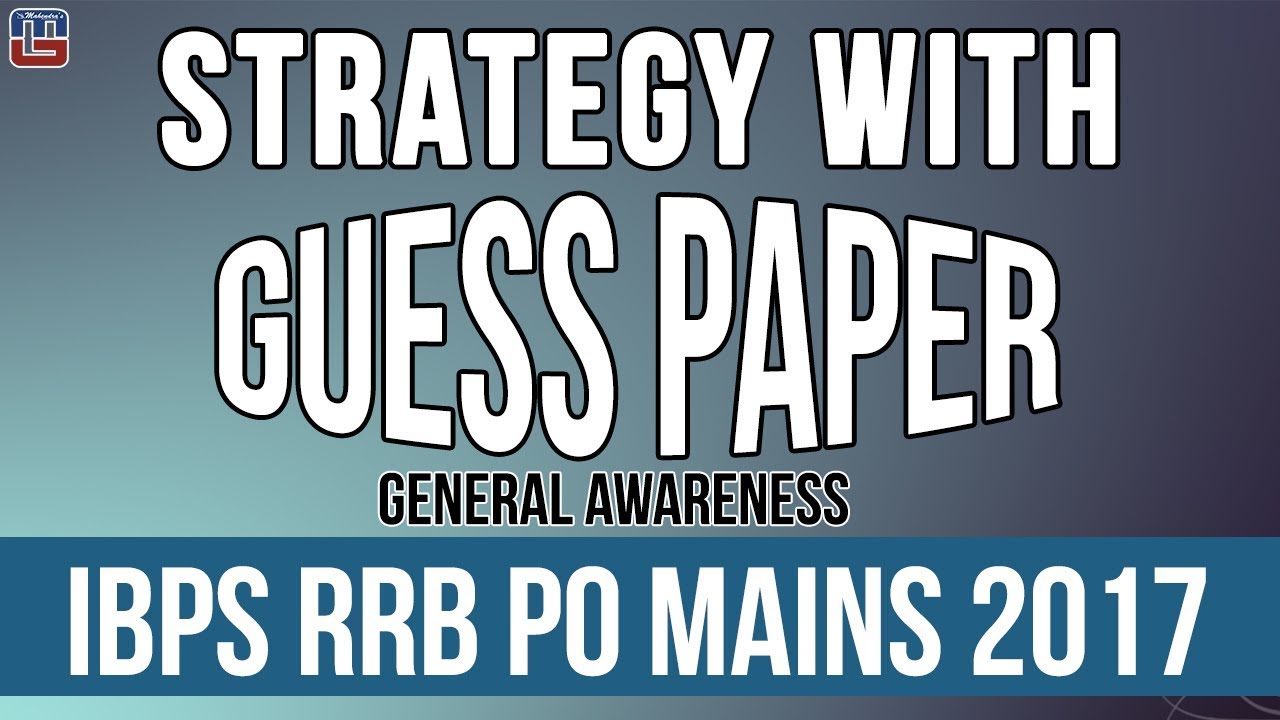 Strategy With Guess Paper | General Awareness | IBPS RRB PO MAINS 2017