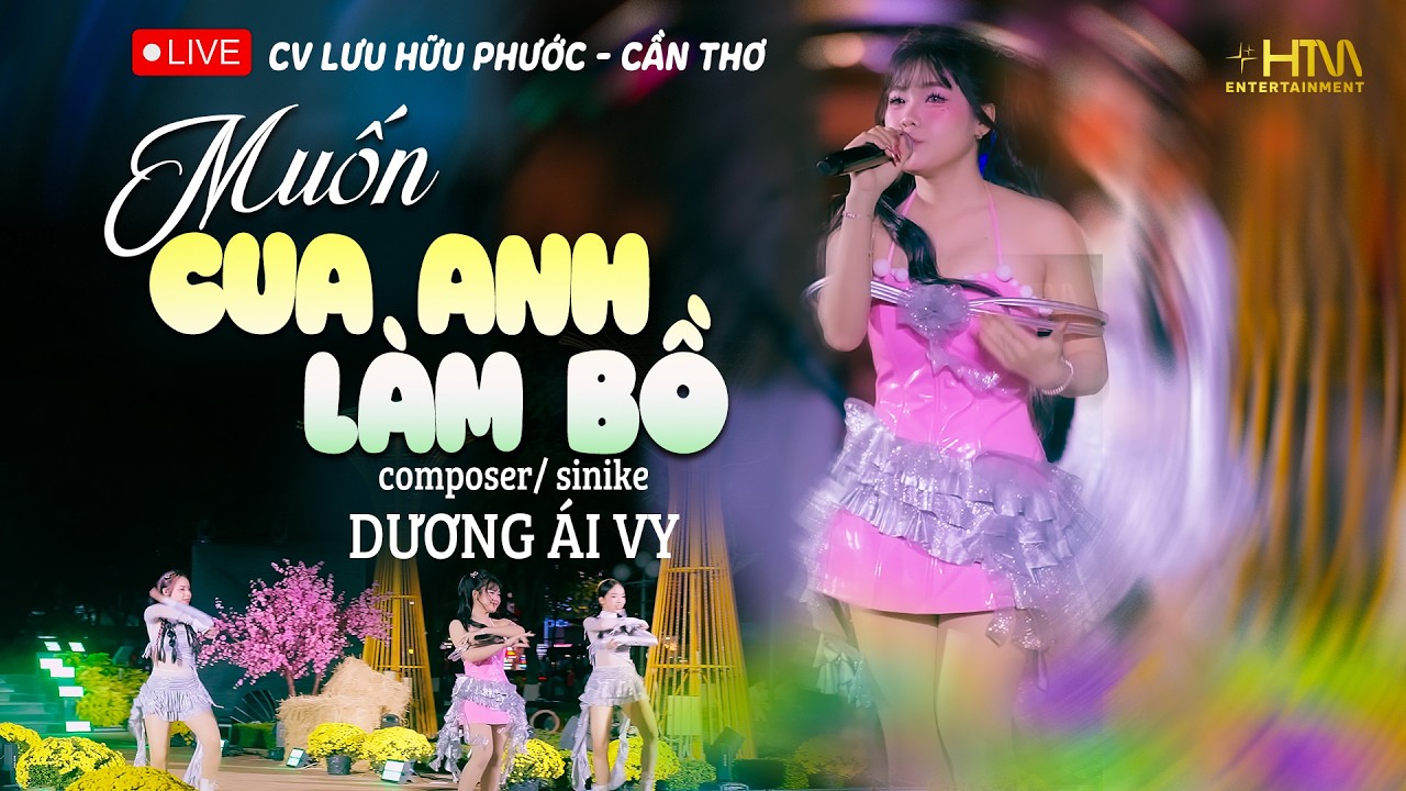MUỐN CUA ANH LÀM BỒ - DƯƠNG ÁI VY | Biểu Diễn Tại CV LƯU HỮU PHƯỚC - CẦN THƠ