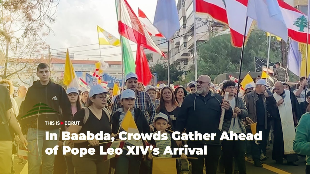 In Baabda, Crowds Gather Ahead of Pope Leo XIV&rsquo;s Arrival