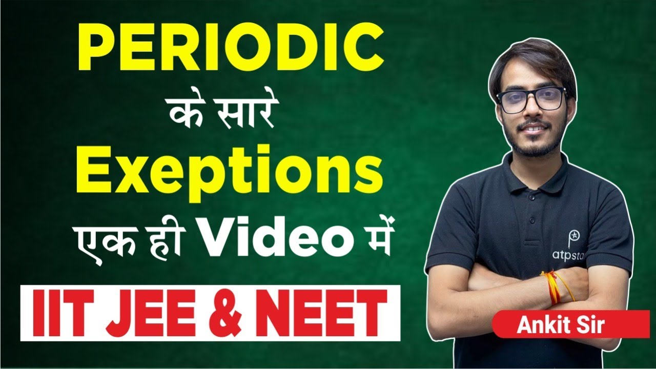 Exceptions of Periodic properties in one Shot | IIT JEE & NEET Chemistry | ATP STAR Kota