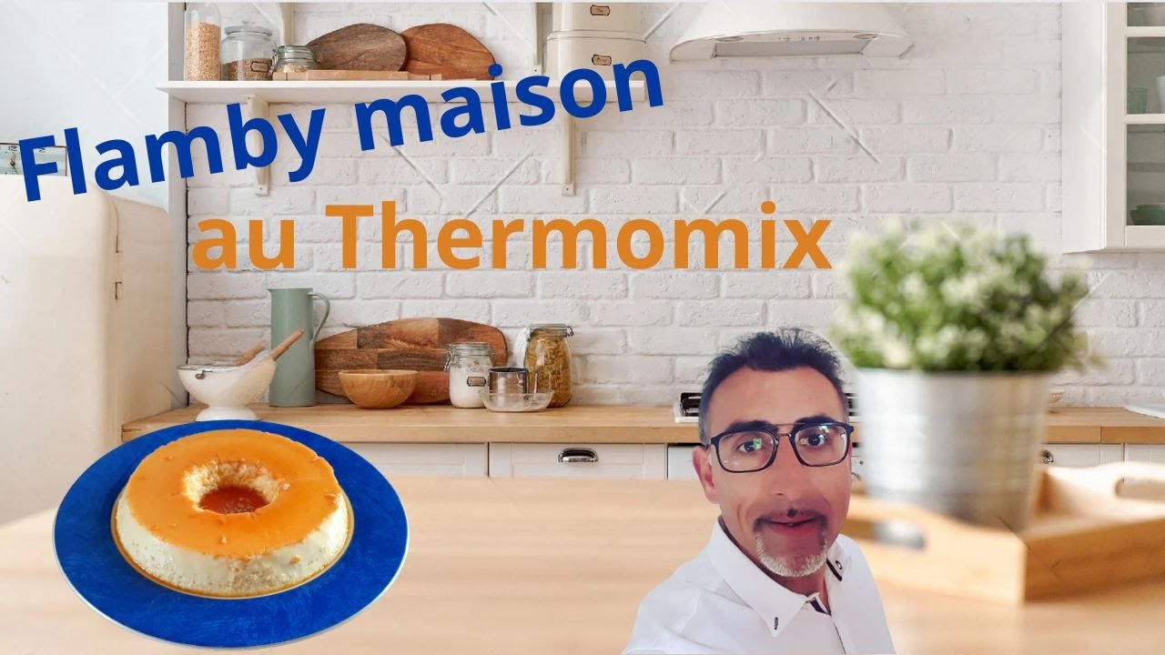 Flamby maison au thermomix