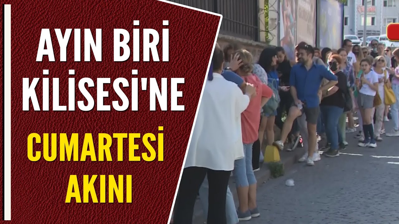 AYIN BİRİ KİLİSESİ'NE CUMARTESİ AKINI