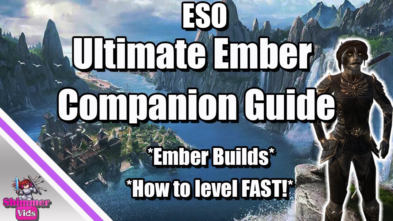 ESO: Ember Complete Companion Guide - How to Unlock - Ember Builds