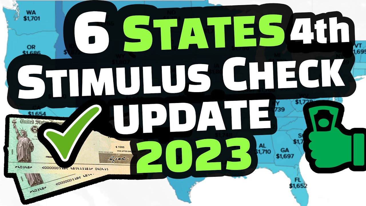 STIMULUS CHECK UPDATE : 6 STATES SENDING 4TH STIMULUS CHECK IN 2023 👍 WHEN ? ALL DETAILS