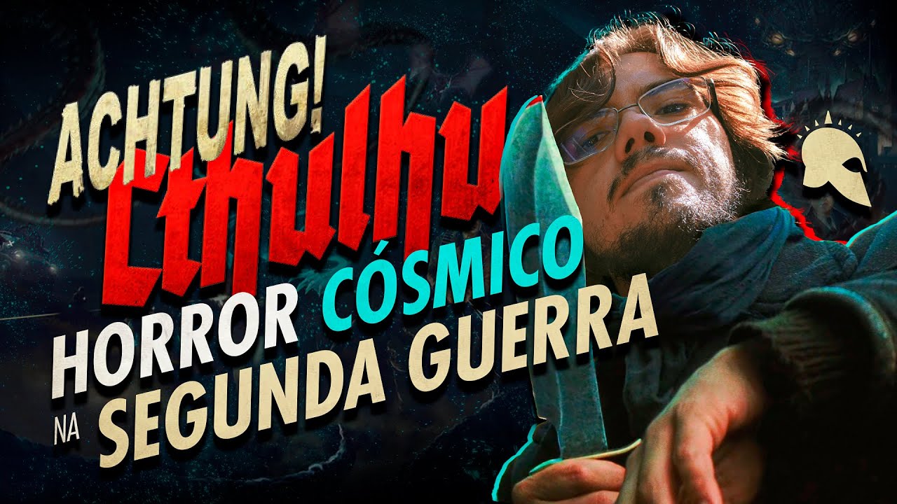 ACHTUNG! CTHULHU: RPG de ação PULP e HORROR CÓSMICO na SEGUNDA GUERRA!